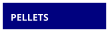 PELLETS